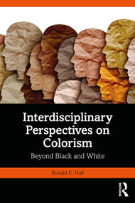 Interdisciplinary Perspectives on Colorism (Beyond Black and White) - 9781032299389 by Ronald E. Hall, 9781032299389