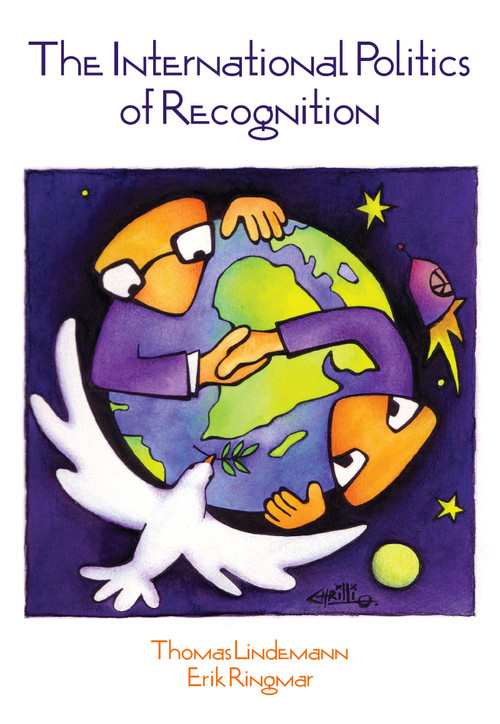 International Politics of Recognition by Thomas Lindemann, Erik Ringmar, 9781594518102
