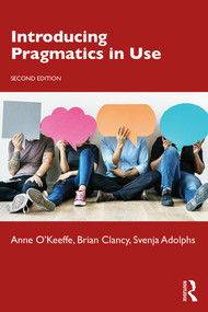 Introducing Pragmatics in Use - 9781138482005 by Anne O'Keeffe, Brian Clancy, Svenja Adolphs, 9781138482005