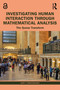 Investigating Human Interaction through Mathematical Analysis (The Queue Transform) by Kurt T. Brintzenhofe, 9781032350714
