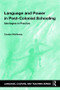 Language and Power in Post-Colonial Schooling (Ideologies in Practice) by Carolyn McKinney, 9781138844070