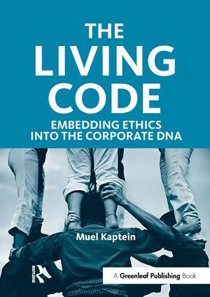 The Living Code (Embedding Ethics into the Corporate DNA) by Muel Kaptein, 9781906093143