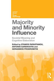 Majority and Minority Influence (Societal Meaning and Cognitive Elaboration) - 9781138954991 by Stamos Papastamou, Antonis Gardikiotis, Gerasimos Prodromitis, 9781138954991