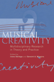 Musical Creativity (Multidisciplinary Research in Theory and Practice) - 9780415650335 by Irène Deliège, Geraint A. Wiggins, 9780415650335