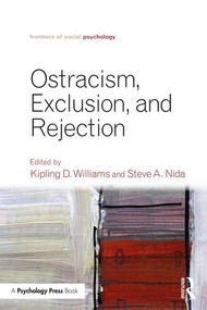 Ostracism, Exclusion, and Rejection - 9781848725584 by Kipling D. Williams, Steve A. Nida, 9781848725584