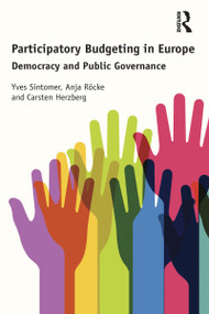 Participatory Budgeting in Europe (Democracy and public governance) - 9781032097992 by Yves Sintomer, Anja Röcke, Carsten Herzberg, 9781032097992