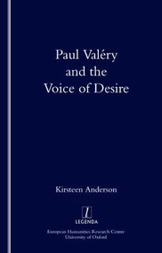 Paul Valéry and the Voice of Desire by Kirsteen Anderson, 9781900755405