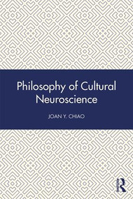 Philosophy of Cultural Neuroscience - 9781138947511 by Joan Y. Chiao, 9781138947511