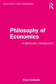 Philosophy of Economics (A Heterodox Introduction) - 9781032068336 by Oliver Schlaudt, 9781032068336