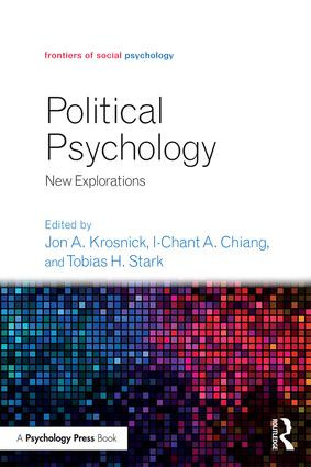 Political Psychology (New Explorations) - 9781138802018 by Jon A. Krosnick, I-Chant A. Chiang, Tobias H. Stark, 9781138802018