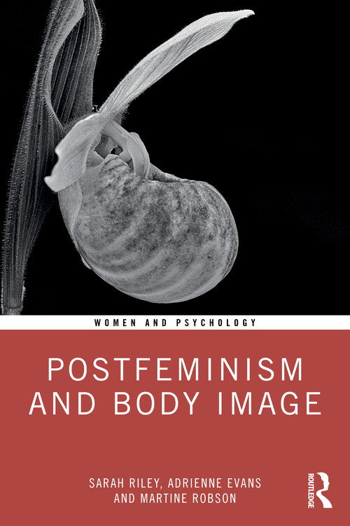 Postfeminism and Body Image by Sarah Riley, Adrienne Evans, Martine Robson, 9780367172848
