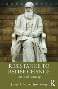 Resistance to Belief Change (Limits of Learning) - 9781138506343 by Joseph Lao, Jason Young, 9781138506343