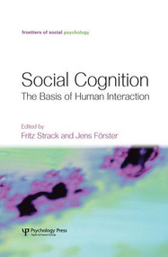 Social Cognition (The Basis of Human Interaction) - 9781138876743 by Fritz Strack, Jens Förster, 9781138876743