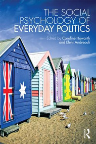 The Social Psychology of Everyday Politics - 9781138814455 by Caroline Howarth, Eleni Andreouli, 9781138814455
