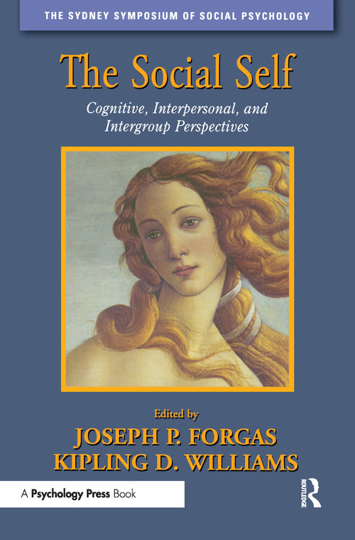The Social Self (Cognitive, Interpersonal and Intergroup Perspectives) - 9781841690827 by Joseph P. Forgas, Kipling D. Williams, 9781841690827