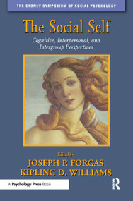 The Social Self (Cognitive, Interpersonal and Intergroup Perspectives) - 9781841690827 by Joseph P. Forgas, Kipling D. Williams, 9781841690827