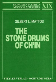 The Stone Drums of Ch'in by Gilbert Mattos, 9783805001946