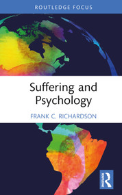 Suffering and Psychology by Frank C. Richardson, 9781138302259