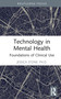 Technology in Mental Health (Foundations of Clinical Use) by Jessica Stone, 9780367773595