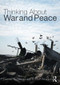 Thinking about War and Peace - 9780415774451 by Denise DeGarmo, E. Duff Wrobbel, 9780415774451