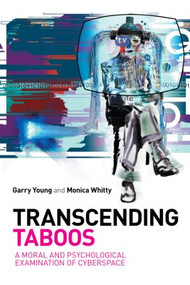Transcending Taboos (A Moral and Psychological Examination of Cyberspace) - 9780415579360 by Garry Young, Monica Whitty, 9780415579360