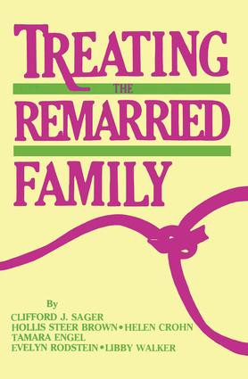 Treating The Remarried Family - 9781138873216 by Clifford J. Sager, Hollis Steer Brown, Helen Crohn, Tamara Engel, Everlyn Rodstein, Libby Walker, 9781138873216
