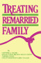 Treating The Remarried Family - 9781138873216 by Clifford J. Sager, Hollis Steer Brown, Helen Crohn, Tamara Engel, Everlyn Rodstein, Libby Walker, 9781138873216