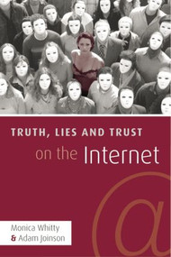 Truth, Lies and Trust on the Internet - 9781138877542 by Monica T. Whitty, Adam Joinson, 9781138877542