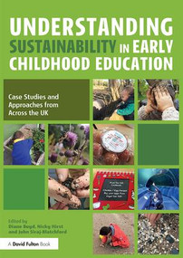 Understanding Sustainability in Early Childhood Education (Case Studies and Approaches from Across the UK) - 9781138188297 by Diane Boyd, Nicky Hirst, John Siraj-Blatchford, 9781138188297