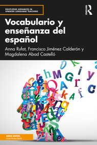 Vocabulario y enseñanza del español by Anna Rufat, Francisco Jiménez Calderón, Magdalena Abad Castelló, 9781138227361