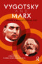 Vygotsky and Marx (Toward a Marxist Psychology) by Carl Ratner, Daniele Nunes Henrique Silva, 9781138244818