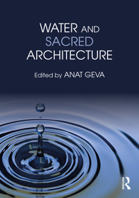 Water and Sacred Architecture by Anat Geva, 9781032415895