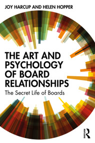 The Art and Psychology of Board Relationships (The Secret Life of Boards) - 9780367355593 by Joy Harcup, Helen Hopper, 9780367355593