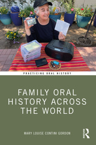 Family Oral History Across the World by Mary Louise Contini Gordon, 9780367654801