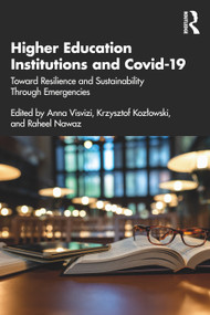 Higher Education Institutions and Covid-19 (Toward Resilience and Sustainability Through Emergencies) - 9781032380476 by Anna Visvizi, Krzysztof Kozłowski, Raheel Nawaz, 9781032380476