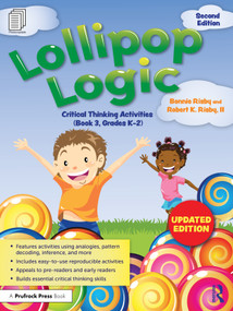 Lollipop Logic (Critical Thinking Activities (Book 3, Grades K-2)) by Bonnie Risby, Robert K. Risby, II, 9781032469812