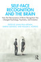 Self-Face Recognition and the Brain (How the Neuroscience of Mirror Recognition Has Changed Psychology, Psychiatry, and Evolution) - 9781032019505 by Julian Paul Keenan, Karina Quevedo, William D. Hopkins, 9781032019505