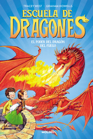 El poder del dragón del fuego / Dragon Masters: Power of the Fire Dragon (Spanish Edition) by Tracey West, Graham Howells, 9788427224940