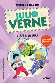 PHONICS IN SPANISH-Aprende a leer con Verne: Viaje a la Luna / PHONICS IN SPANISH - Journey to the Moon by Julio Verne, Shia Green, Ignacio Hernández, 9788427237414