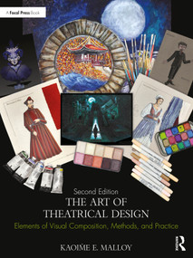The Art of Theatrical Design (Elements of Visual Composition, Methods, and Practice) by Kaoiṁe E. Malloy, 9780367902117