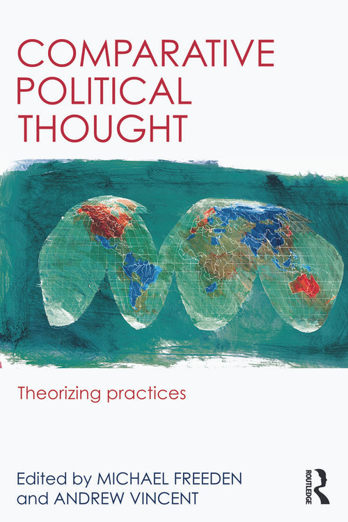 Comparative Political Thought (Theorizing Practices) - 9780415632065 by Michael Freeden, Andrew Vincent, 9780415632065