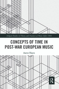 Concepts of Time in Post-War European Music - 9780367612603 by Aaron Hayes, 9780367612603
