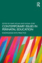 Contemporary Issues in Perinatal Education (Knowledge into Practice) by Mary Nolan, Shona Gore, 9781032122519