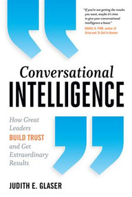 Conversational Intelligence (How Great Leaders Build Trust and Get Extraordinary Results) - 9781629561431 by Judith E. Glaser, 9781629561431