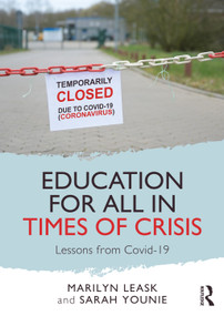Education for All in Times of Crisis (Lessons from Covid-19) by Marilyn Leask, Sarah Younie, 9780367726232