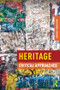 Heritage (Critical Approaches) - 9780415591973 by Rodney Harrison, 9780415591973