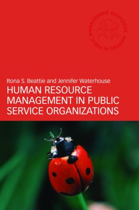 Human Resource Management in Public Service Organizations by Rona S. Beattie, Jennifer Waterhouse, 9780415411554