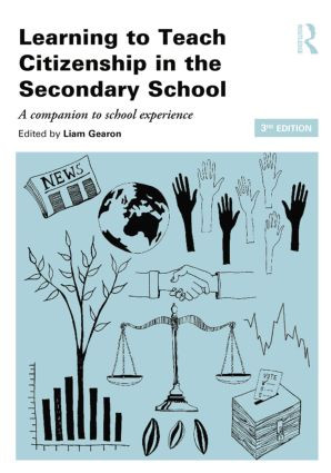 Learning to Teach Citizenship in the Secondary School (A companion to school experience) - 9780415826471 by Liam Gearon, 9780415826471