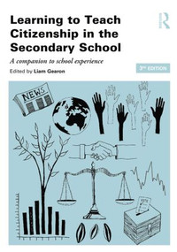 Learning to Teach Citizenship in the Secondary School (A companion to school experience) - 9780415826471 by Liam Gearon, 9780415826471