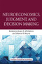 Neuroeconomics, Judgment, and Decision Making - 9781848726604 by Evan A. Wilhelms, Valerie F. Reyna, 9781848726604